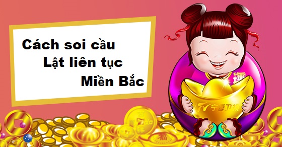 Cầu lật liên tục (MB) – Xổ số Tài Lộc